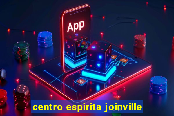 centro espirita joinville